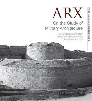 On the Study of Military Architecture (ARX Occasional Papers 5/2015)