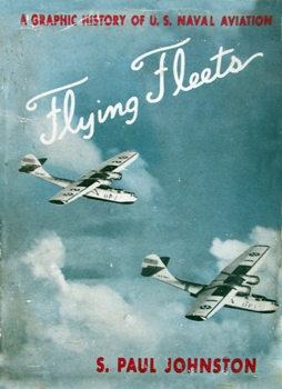 Flying Fleets: A Graphic History of U.S. Naval Aviation