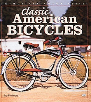 Classic American Bicycles (Enthusiast Color Series)