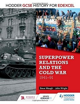 Superpower Relations & the Cold War 1941-91 (Gcse History for Edexcel)