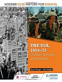 The USA, 1954-75: Conflict at Home & Abroad (Gcse History for Edexcel)