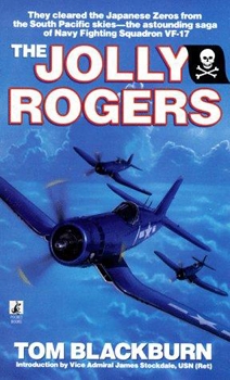 The Jolly Rogers: The Story of Tom Blackburn and Navy Fighting Squadron VF-17