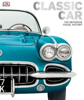 Classic Car: The Definitive Visual History (DK)