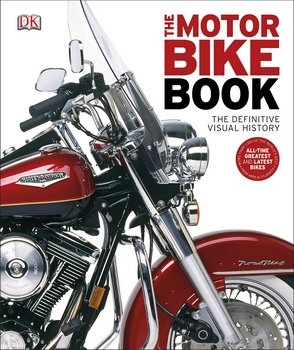 The Motorbike Book: The Definitive Visual History (DK)