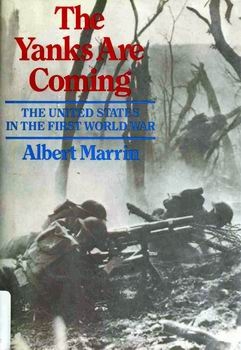 The Yanks are Coming: The United States in the First World War