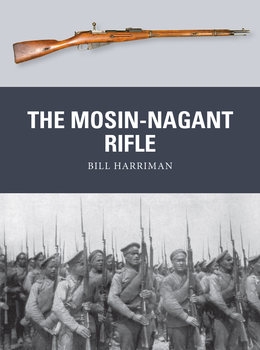 The Mosin-Nagant Rifle (Osprey Weapon 50)