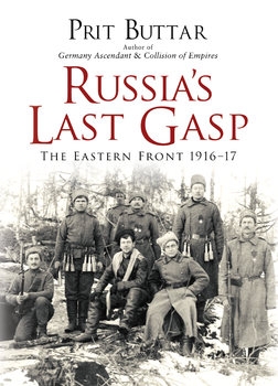 Russia’s Last Gasp: The Eastern Front 1916-1917 (Osprey General Military)