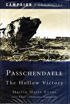 Passchendaele: The Hollow Victory (Campaign Chronicles)
