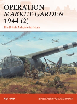 Operation Market-Garden 1944 (2) (Osprey Campaign 301)