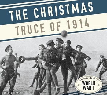 The Christmas Truce of 1914 (Essential Library of World War I)