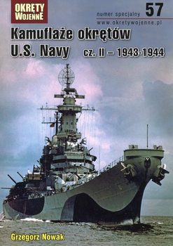 Kamuflaze Okretow U.S. Navy cz. II: 1943-1944 (Okrety Wojenne Numer Specjalny 57)