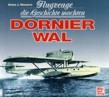 Dornier "Wal": Flugzeuge die Geschichte Machten