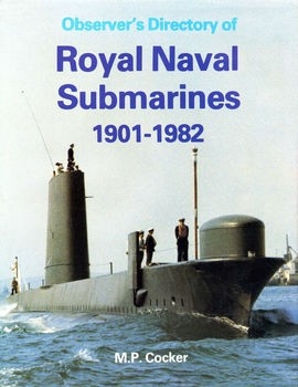 Royal Naval Submarines 1901-1982. (: M.P.Cocer )