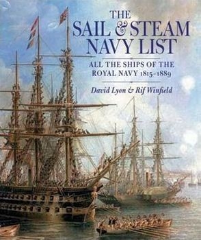 The Sail and Steam Navy List: All the Ships of the Royal Navy, 1815-1889