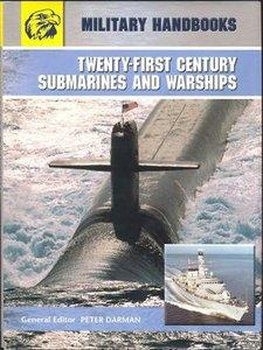Twenty-First Century Submarines and Warships (: P. Darman )