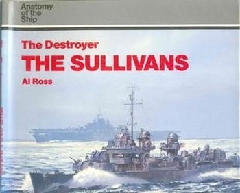 Conway - Anatomy of the Ship - The Destroyer THE SULLIVANS