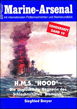 H.M.S. "Hood" - Die unglueckliche Gegnerin des Schlachtschiffes "Bismarck"