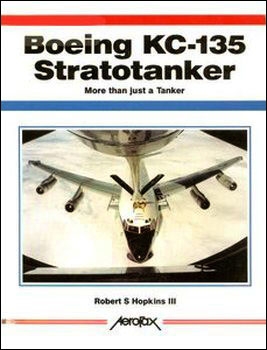 Boeing KC-135 Stratotanker More Than Just A Tanker