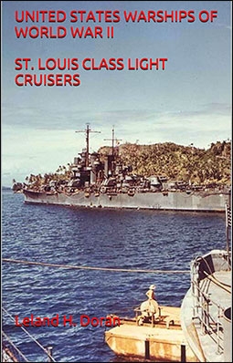 UNITED STATES WARSHIPS OF WORLD WAR II ST. LOUIS CLASS LIGHT CRUISERS