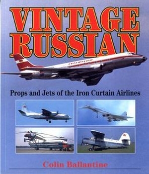Vintage Russian: Props and Jets of the Iron Curtain Airlines