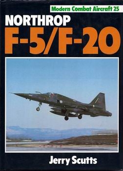 Northrop F-5/F-20 (Modern Combat Aircraft 25)