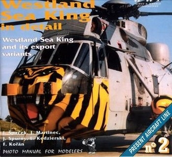 WWP Present Aircraft Line No.2: Westland Sea King in Detail (Photo Manual for Modelers)