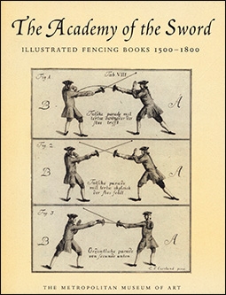 The Academy of the Sword: Illustrated Fencing Books, 1500-1800