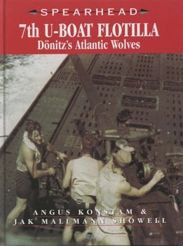 7th U-Boat Flotilla: Dunitz’s Atlantic Wolves (Spearhead №7) 