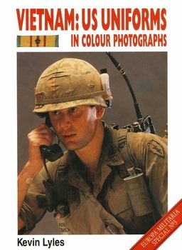 Vietnam: US Uniforms in Colour Photographs (Europa Militaria Special 3) 