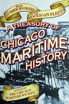 From Lumber Hookers to the Hooligan Fleet: A Treasury of Chicago Maritime History