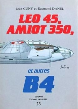 Leo 45, Amiot 350, et autres B4 (Collection Docavia 23)