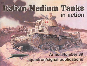 Italian Medium Tanks in Action (Squadron Signal 2039)