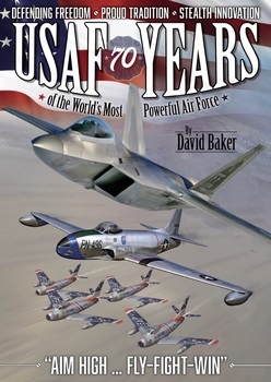 USAF: 70 Years of the Worlds’s Most Powerful Air Force