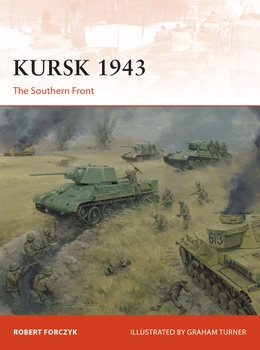 Kursk 1943: The Southern Front (Osprey Campaign 305)