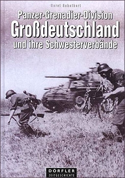 Panzer-Grenadier-Division Gro&#223;deutschland und ihre Schwesterverb&#228;nde