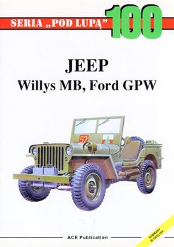 Jeep: Wyllis MB, Ford GPW (Pod Lupa 100)