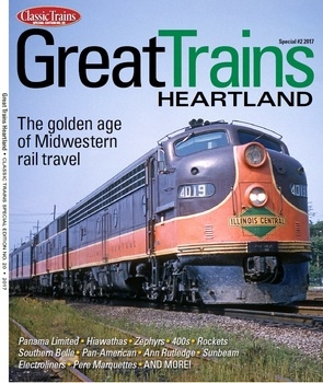 Great Trains Heartland (Classic Trains Special Edition No. 20)