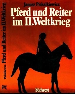 Pferd und Reiter im II.Weltkrieg