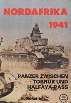 Nordafrika 1941: Panzer Zwischen Tobruk und Halfaya-Pass
