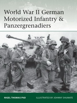 World War II German Motorized Infantry & Panzergrenadiers [Elite 218]
