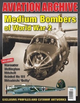 Medium Bombers of World War 2 (Aeroplane Aviation Archive - Issue 31)