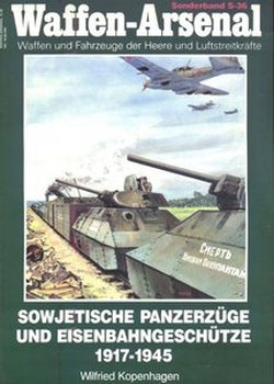 Sowjetische Panzerzuge und Eisenbahngeschutze 1917-1945 (Waffen-Arsenal Sonderband S-36)