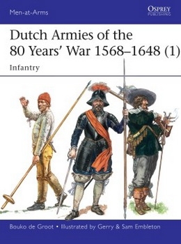 Dutch Armies of the 80 Years' War 1568-1648 (1) [Osprey Men-at-Arms 510]