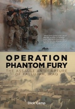 Operation Phantom Fury: The Assault and Capture of Fallujah, Iraq