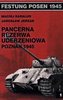 Pancerna Rezerwa Uderzeniowa: Poznan 1945 (Festung Posen 1945)