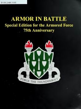 Armor in Battle: Special Edition for the Armored Force 75th Anniversary