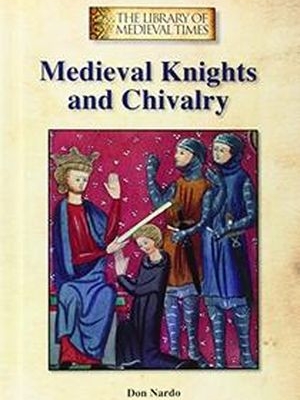 Medieval Knights and Chivalry (The Library of Medieval Times)