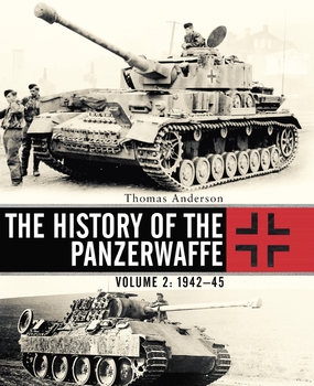The History of the Panzerwaffe Volume 2: 1942-1945 (Osprey General Military)