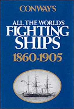 All The World's Fighting Ships 1860 - 1905. Conway's