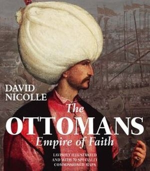 The Otomans: Empire of Faith